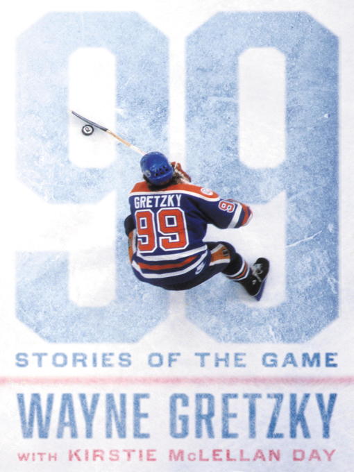 Title details for 99 by Wayne Gretzky - Available